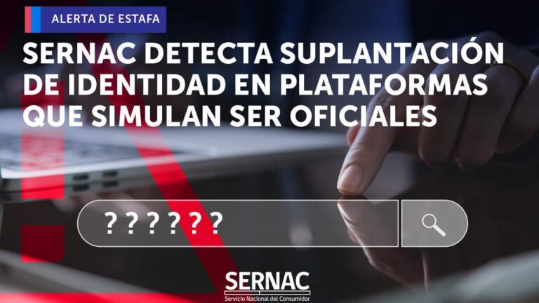 ¡No caigas! SERNAC detecta suplantación de identidad en plataformas que simulan ser oficiales