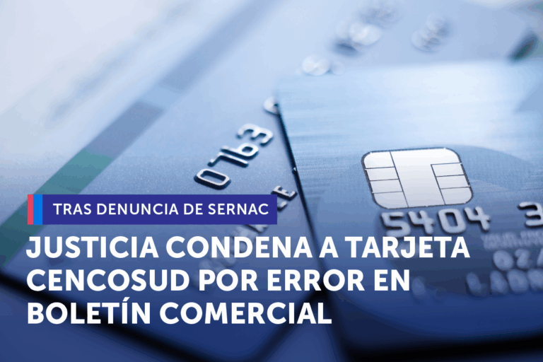 Condenan a tarjeta Cencosud por informar erróneamente a consumidores en boletín comercial
